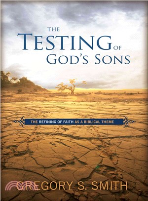 The Testing of God's Sons