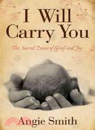 I Will Carry You ─ The Sacred Dance of Grief and Joy