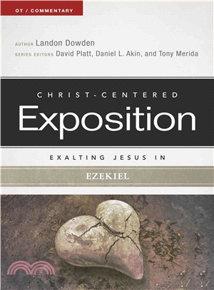 Christ-Centered Exposition ─ Exalting Jesus in Ezekiel