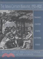 The Indian Captivity Narrative, 1550-1900