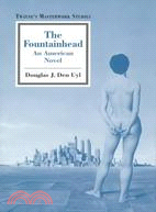 The Fountainhead: An American Novel