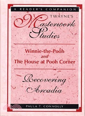 Winnie-The-Pooh and the House at Pooh Corner ─ Recovering Arcadia