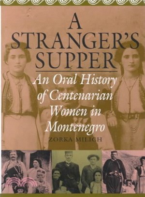 A Stranger's Supper ─ An Oral History of Centenarian Women in Montenegro
