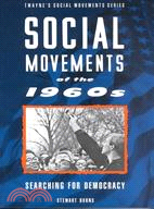 Social Movements of the 1960s: Searching for Democracy