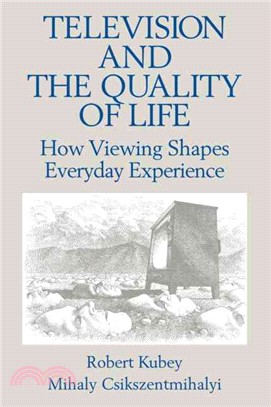 Television and the Quality of Life ― How Viewing Shapes Everyday Experience
