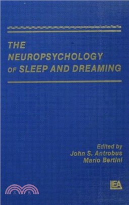 The Neuropsychology of Sleep and Dreaming