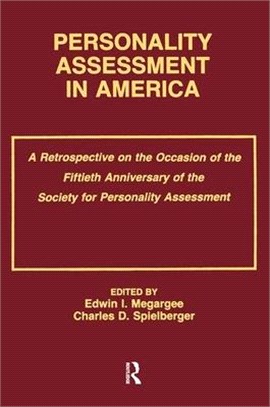 Personality Assessment in America ― A Retrospective on the Occasion of the Fiftieth Anniversary of the Society for Personality Assessment