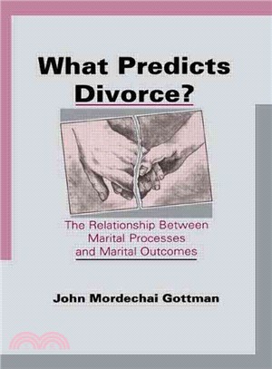 What Predicts Divorce?: The Relationship Between Marital Processes and Marital Outcomes