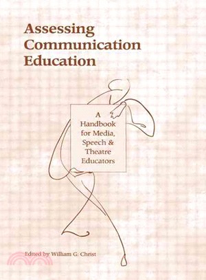 Assessing Communication Education ― A Handbook for Media, Speech, and Theatre Educators