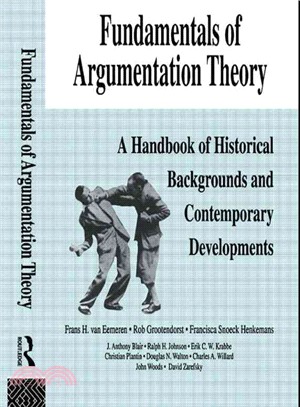 Fundamentals of Argumentation Theory ─ A Handbook of Historical Backgrounds and Contemporary Developments