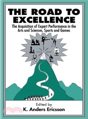 The Road to Excellence ─ The Acquisition of Expert Performance in the Arts and Sciences, Sports, and Games