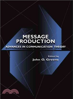 Message Production ― Advances in Communication Theory