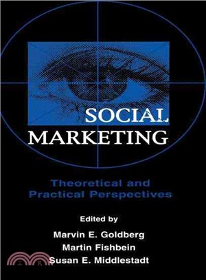 Social Marketing ― Theoretical and Practical Perspectives