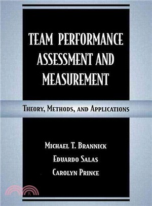 Team Performance Assessment and Measurement ─ Theory, Methods, and Applications