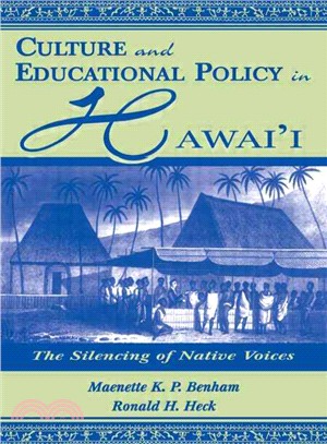 Culture and Educational Policy in Hawaii: The Silencing of Native Voices