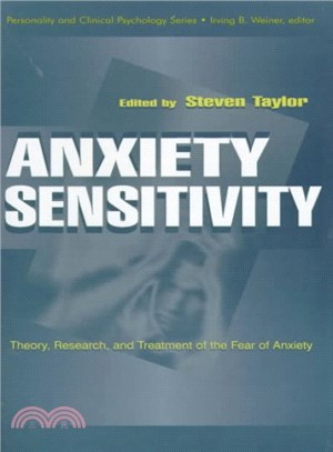 Anxiety Sensitivity ― Theory, Research, and Treatment of the Fear of Anxiety