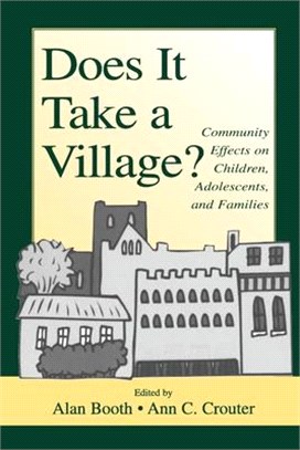 Does It Take a Village ― Community Effects on Children, Adolescents, and Families