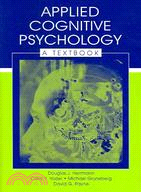 Applied Cognitive Psychology ─ A Textbook