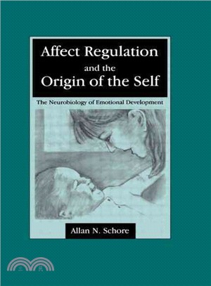 Affect Regulation and the Origin of the Self ─ The Neurobiology of Emotional Development