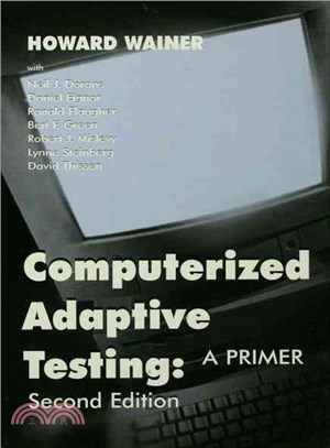 Computerized Adaptive Testing — A Primer