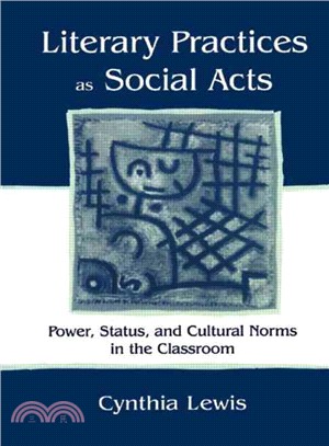 Literacy Practices As Social Acts ─ Power, Status, and Cultural Norms in the Classroom