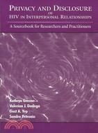 Privacy And Disclosure of HIV in Interpersonal Relationships: A Sourcebook for Researchers and Practitioners