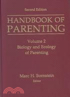 Handbook of Parenting: Biology and Ecology of Parenting
