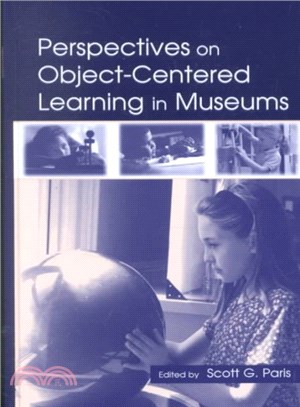 Perspectives on Object-Centered Learning in Museums