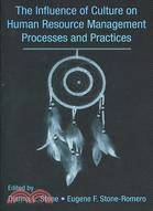 The Influence of Culture on Human Resource Processes and Practices