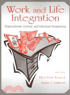 Work and Life Integration: Organizational, Cultural, and Individual Perspectives