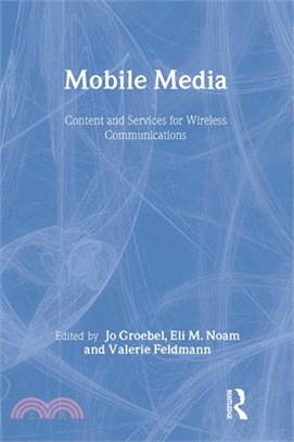 Mobile Media ― Content And Servies for Wireless Communcations