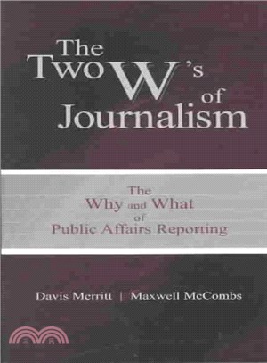Two W's of Journalism ─ The Why and What of Public Affairs Reporting