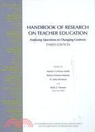 Handbook of Research on Teacher Education ─ Enduring Questions and Changing Contexts