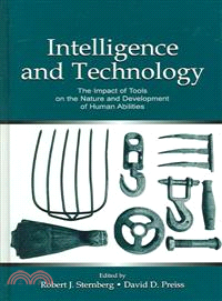 Intelligence And Technology — The Impact Of Tools On The Nature And Development of Human Abilities