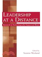 Leadership at a Distance ─ Research in Technologically-Supported Work