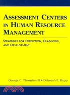 Assessment Centers in Human Resource Management ─ Strategies for Prediction, Diagnosis, And Development