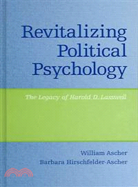 Revitalizing Political Psychology ─ The Legacy of Harold D. Lasswell