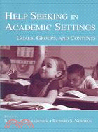Help Seeking in Academic Settings ─ Goals, Groups, And Contexts