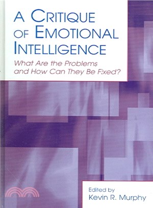 A Critique of Emotional Intelligence ─ What Are the Problems And How Can They Be Fixed?