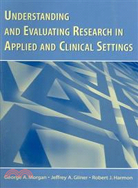 Understanding And Evaluating Research in Applied and Clinical Settings