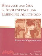 Romance And Sex in Adolescence And Emerging Adulthood: Risks And Opportunities