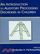 An Introduction to Auditory Processing Disorders in Children