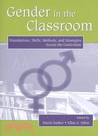 Gender in the Classroom ─ Foundations, Skills, Methods And Strategies Across the Curriculum