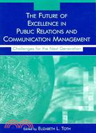 The Future of Excellence in Public Relations And Communication Management ─ Challenges for the Next Generation