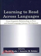 Learning to Read Across Languages: Cross-Linguisitc Relationships in First- and Second-Language Literacy Development language Literacy Development