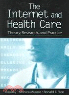 The Internet And Health Care: Theory, Research, And Practice