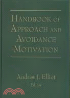 Handbook Of Approach And Avoidance Motivation