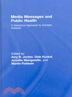 Media Messages and Public Health: A Decisions Approach to Content Analysis