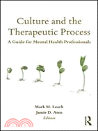 Culture and the Therapeutic Process ─ A Guide for Mental Health Professionals