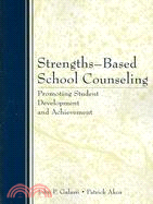 Strengths-Based School Counseling ─ Promoting Student Development and Achievement